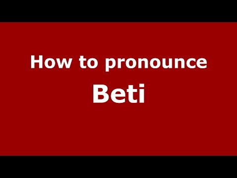 How to pronounce Beti (Spanish/Argentina) - PronounceNames.com