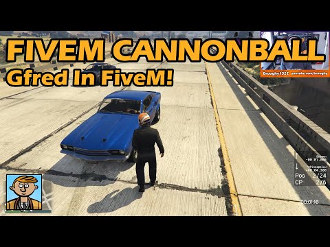 Gfred In FiveM! - GTA FiveM Cannonball №3