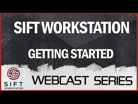 Getting Started with the SIFT Workstation Webcast with Rob Lee