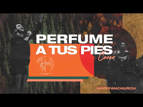Perfume a tus pies [Live] HOPEFAN church (COVER)