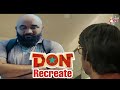 Don SCENE RECREATION Sentiment Villan Don Sentimentvillan