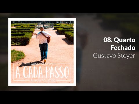 Quarto Fechado - Gustavo Steyer