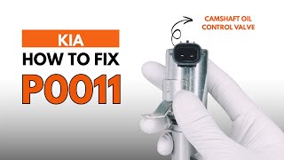 How To Fix P0011 Engine Error Code in KIA : Complete Fixing Guide