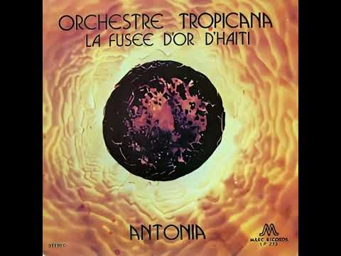 L'Orchestre Tropicana d'Haïti - Antonia (album, 1976) | Abonnez-vous à 509 Mizik City
