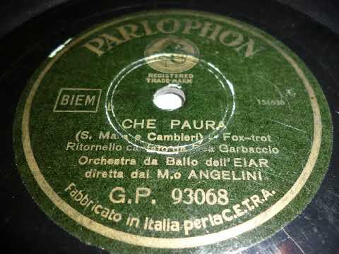 Orchestra da Ballo dell'EIAR Angelini, Dea Garbaccio, Che paura, Foxtrot, Turin, 1940