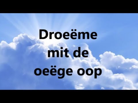 Bjorn & Mieke - Droeëme mit de oeëge oop (tekst)