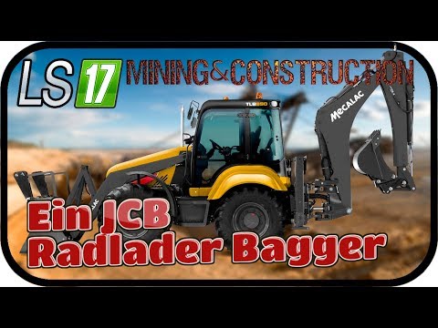 Ein JCB Radlader Bagger #012 SE02 - LS17 MINING & CONSTRUCTION ECONOMY V0 9 ★Deutsch