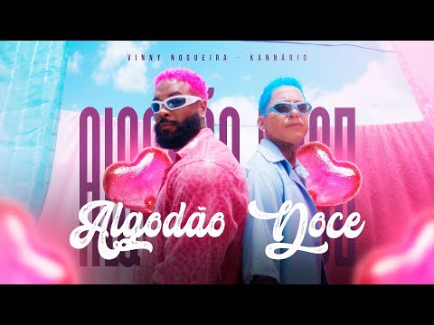Vinny Nogueira  feat Kannario - Algodão Doce (Clipe Oficial)