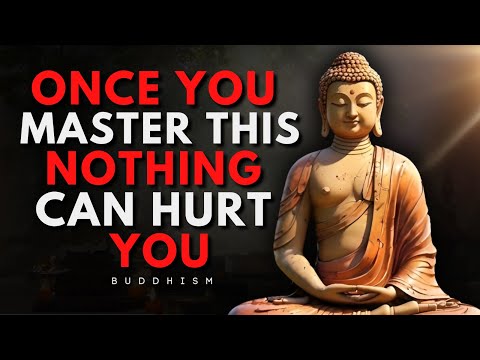 Once You Master This, Nothing Can Hurt You | Buddhist Teachings