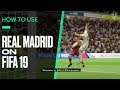 FIFA 19 Tutorial: How to Get the Best out of Real Madrid