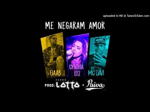 MC Davi, Gaab e Cynthia Luz - Me Negaram Amor Gravezão Forte