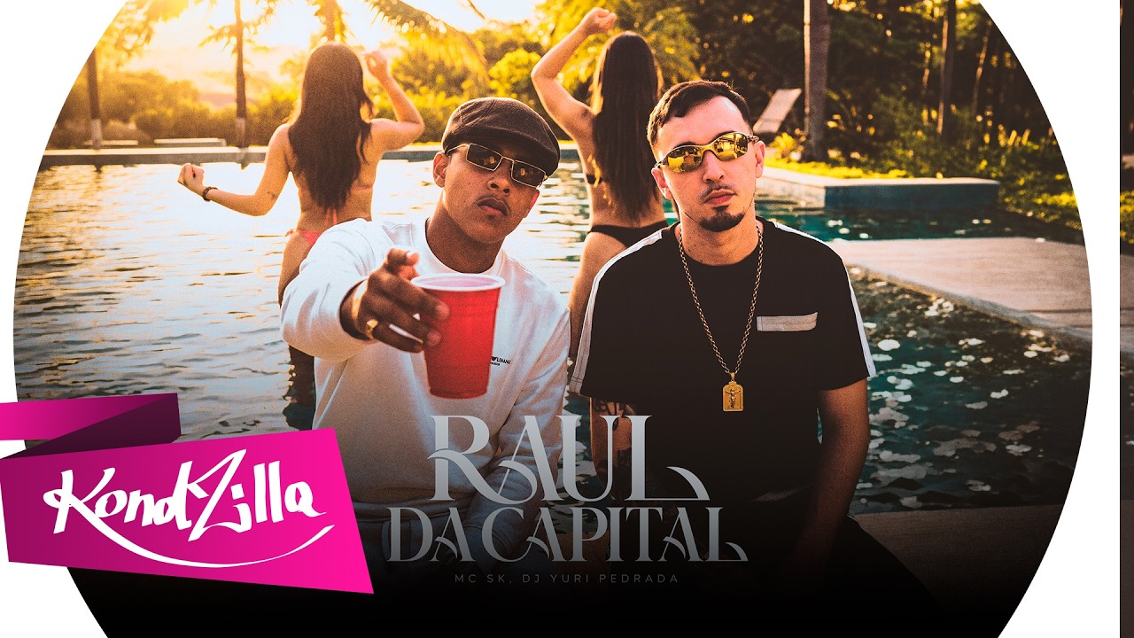 Raul Da Capital - MC SK e DJ Yuri Pedrada (KondZilla)