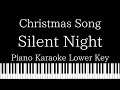 【Piano Karaoke Instrumental】Silent Night / Christmas Song【Lower Key】