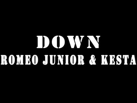 Romeo Junior ft Kesta - Down