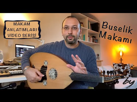 Makam Anlatımları - 10 "Buselik" by Baha Yetkin