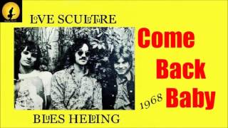 Love Sculpture - Come Back Baby (Kostas A~171)