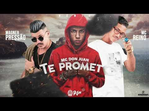 WAGNER PRESSÃO,MC REINO FEAT.MC DON JUAN-TE PROMETO-(Versão Brega Funk)