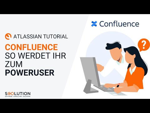 Confluence Tutorial | Erste Schritte für Anwender -  vom Anfänger zum Poweruser