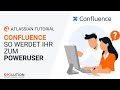 Confluence Tutorial Erste Schritte Für Anwender Vom Anfänger Zum Poweruser