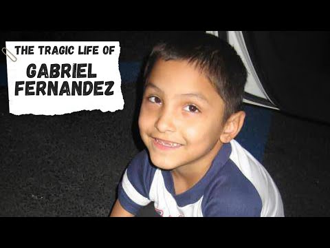 The Tragic Life of Gabriel Fernandez