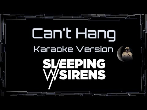 Sleeping With Sirens • Can't Hang (CC) 🎤 [Karaoke] [Instrumental Lyrics]