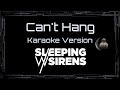 Sleeping With Sirens Can T Hang CC Karaoke Instrumental Lyrics