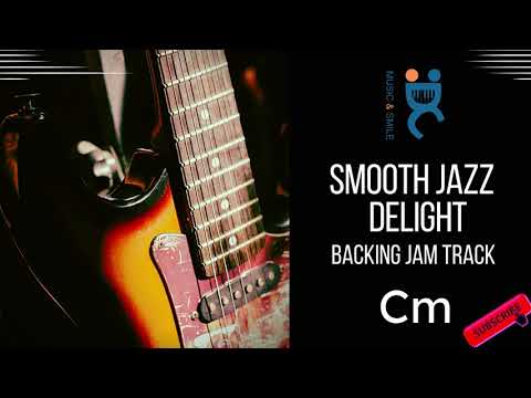 Smooth Jazz Delight   - Backing Jam track in C minor (106 bpm)