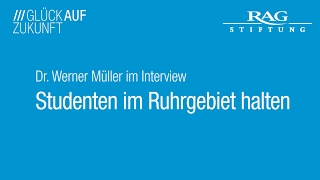 Dr. Werner Müller im Interview: Studenten im Ruhrgebiet halten