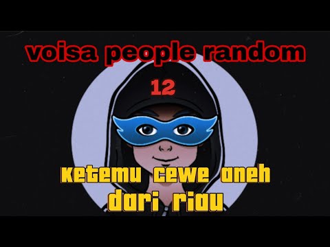 VOISA PEOPLE RANDOM KETEMU CEWE RIAU #voisa #lucu #call #fypシ #fypシ゚viral #fypage #fyp #callrandom 