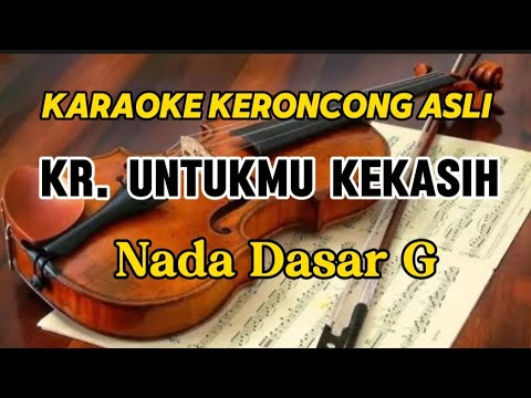 Kr. UNTUKMU KEKASIH - KARAOKE KERONCONG ASLI