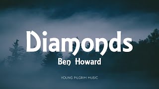 Ben Howard - Diamonds (Lyrics) - Every Kingdom (2011)