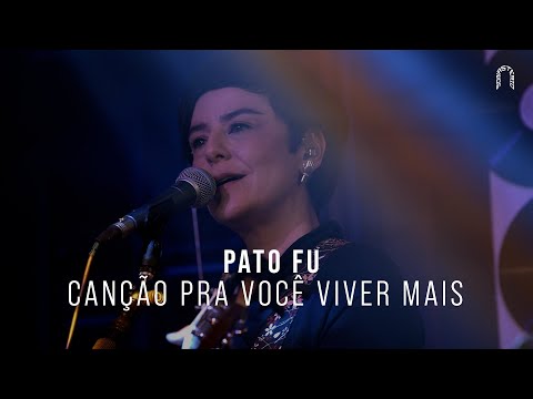 Pato Fu - Canção Pra Você Viver Mais | Sonastério ilumina