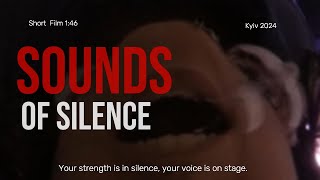 Short Film "Sounds of Silence"