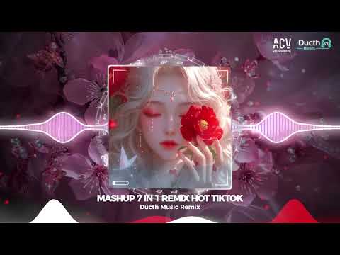 MASHUP 7 IN 1 REMIX HOT TIKTOK | CHUYẾN XE CUỘC ĐỜI x CÁNH HOA HÉO TÀN REMIX HOT TIKTOK 2024
