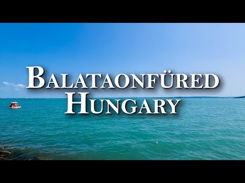 Beautiful Balatonfüred - The Center of Balaton Hungary | 4K