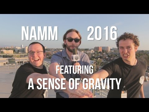 Heavy Blog at NAMM 2016 (Ft. A Sense of Gravity)