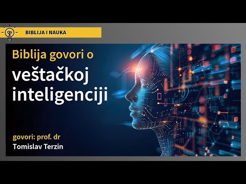 1 . BIBLIJA GOVORI O VJEŠTAČKOJ INTELIGENCIJI /// Prof dr Tomislav Terzin