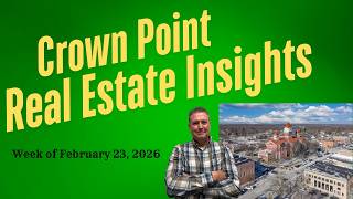 Crown Point Indiana Real Estate Market Update February 24, 2026 📊