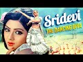 SRIDEVI Dancing Diva ️ श्रीदेवी के धमाल हिट गाने ️ Eve