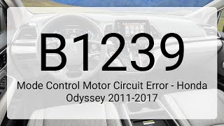 DTC B1239 Mode Control Motor Circuit Error - Honda Odyssey 2011-2017