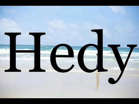 How To Pronounce Hedy🌈🌈🌈🌈🌈🌈Pronunciation Of Hedy