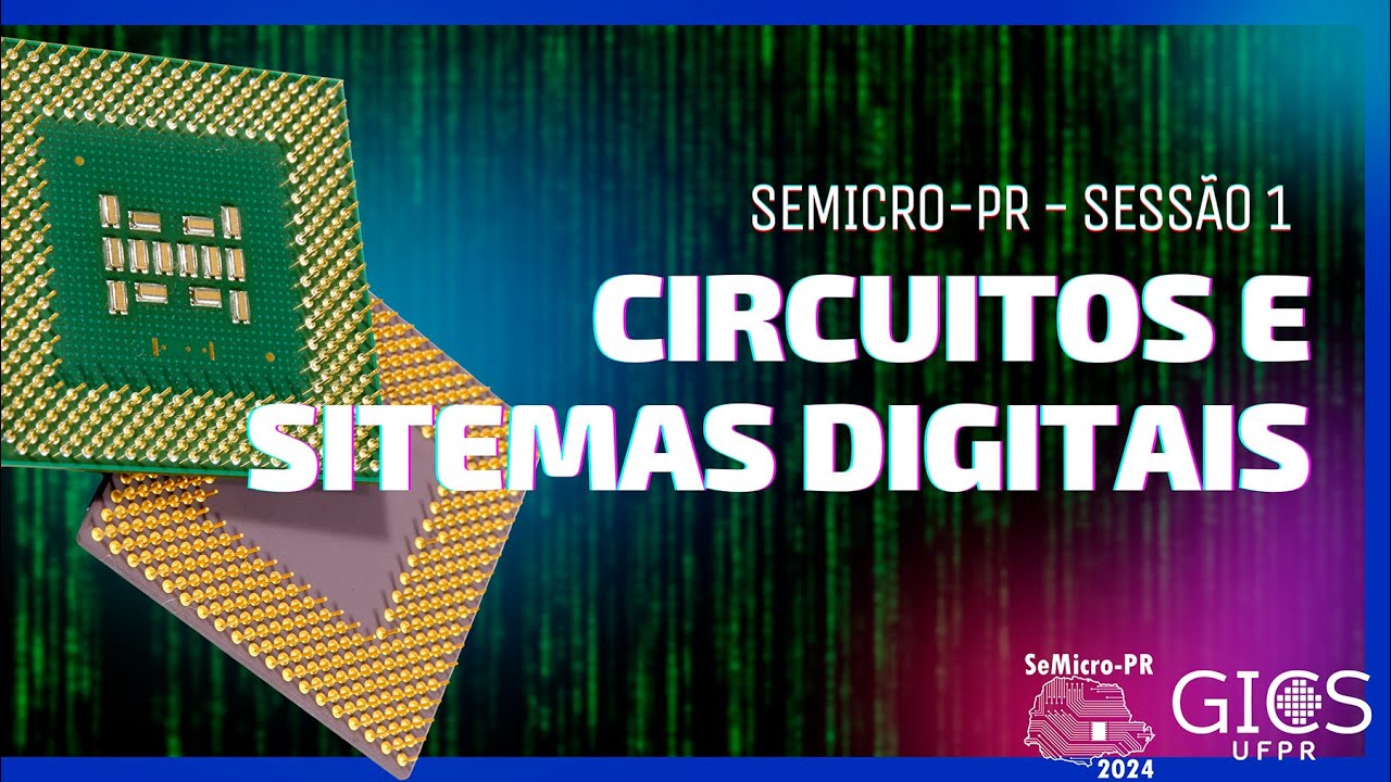 SeMicro 2024 -  Sessão 1 (Circuitos e Sistemas Digitais)
