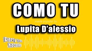 Lupita D'alessio - Como Tu (Versión Karaoke)
