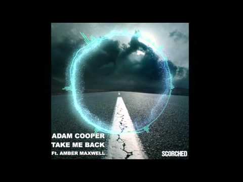 Adam Cooper Ft. Amber Maxwell - Take Me Back