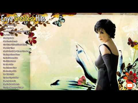 The Very Best Of ENYA - ENYA Greatest Hits Full Album 2021