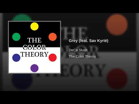 DeCo Slush - Grey (feat. Sav Kyrié)