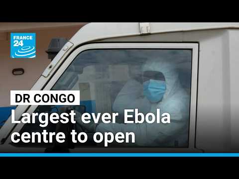 DR Congo is set to open its largest ever Ebola treatment facility