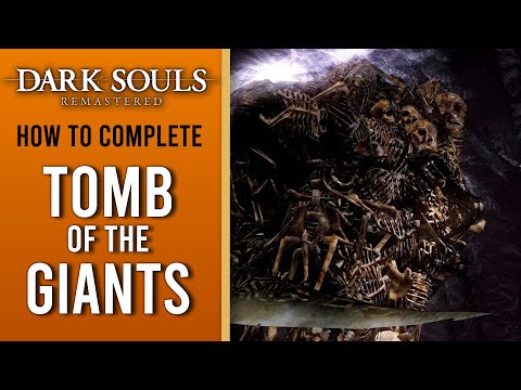 Dark Souls Remastered WALKTHROUGH - Part 18 - Tomb of the Giants