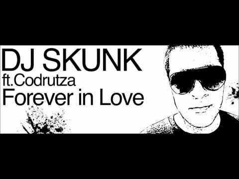 EXCLUSIVE | DJ Skunk ft. Codrutza - Forever in Love (radio edit)