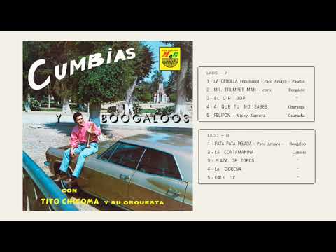 Tito Chicoma y su Orquesta - Cumbias y Boogaloos (Full Album)